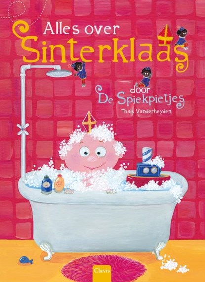 Alles over Sinterklaas door de Spiekpietjes, Thaïs Vanderheyden - Gebonden - 9789044834468