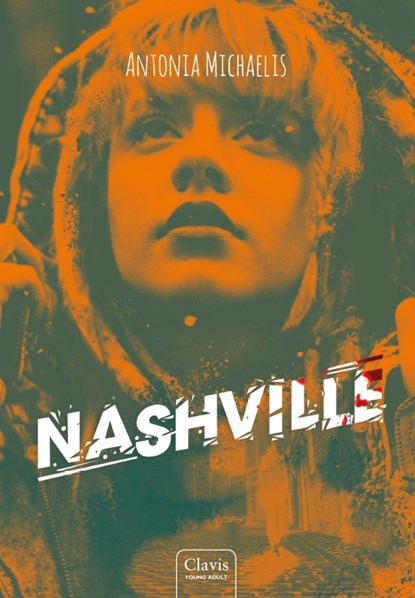 Nashville, Antonia Michaelis - Gebonden - 9789044835250