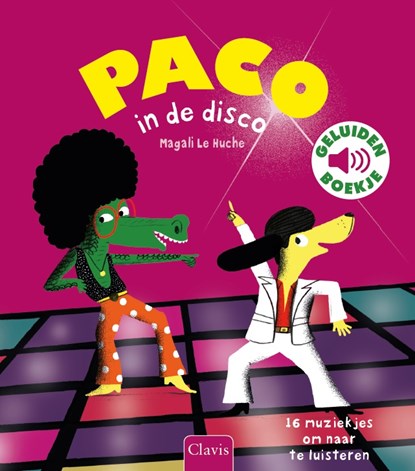 Paco in de disco, Magali Le Huche - Gebonden - 9789044835656