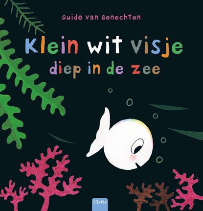 Klein wit visje diep in de zee, Guido Van Genechten - Gebonden - 9789044836530