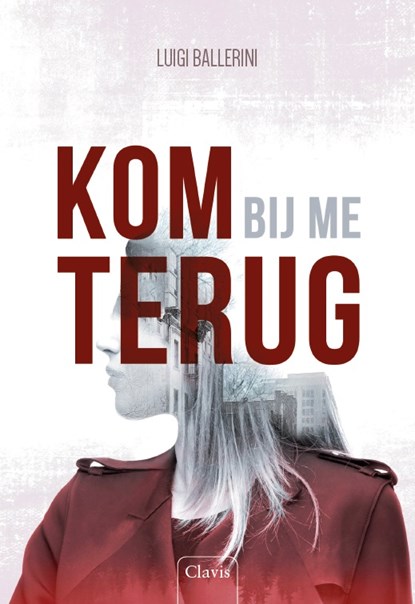 Kom bij me terug, Luigi Ballerini - Gebonden - 9789044836974