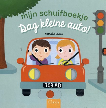 Dag kleine auto!, Nathalie Choux - Gebonden - 9789044837506