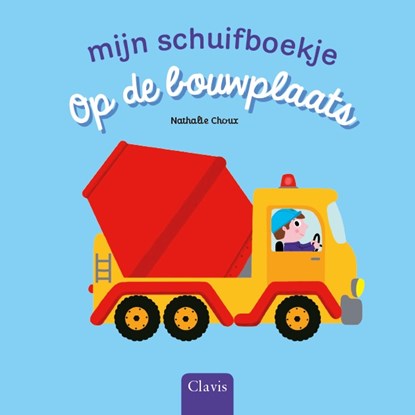 Op de bouwplaats, Nathalie Choux - Gebonden - 9789044837544