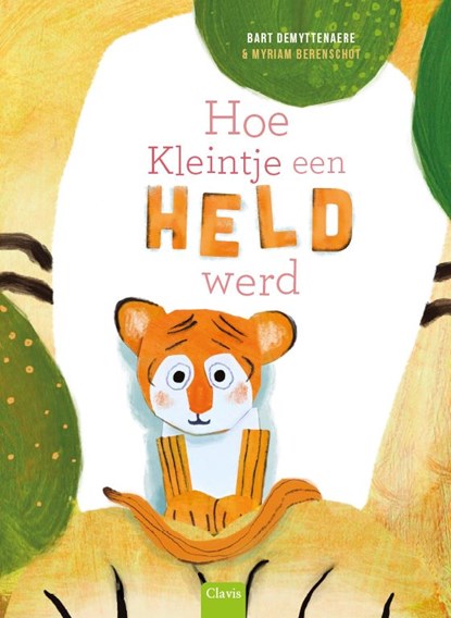 Hoe Kleintje een held werd, Bart Demyttenaere - Gebonden - 9789044837896