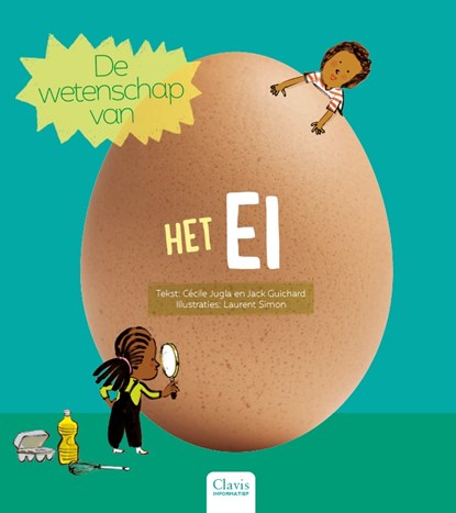 De wetenschap van het ei, Cécile Jugla ; Jack Guichard - Gebonden - 9789044838008