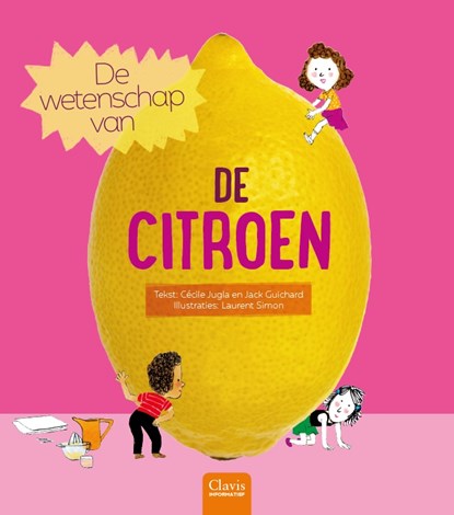 De wetenschap van de citroen, Cécile Jugla ; Jack Guichard - Gebonden - 9789044838015