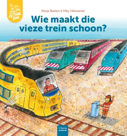 Wie maakt die vieze trein schoon?, Marja Baeten - Gebonden - 9789044839081