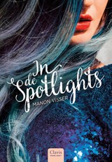 In de spotlights - Manon Visser - 9789044840223