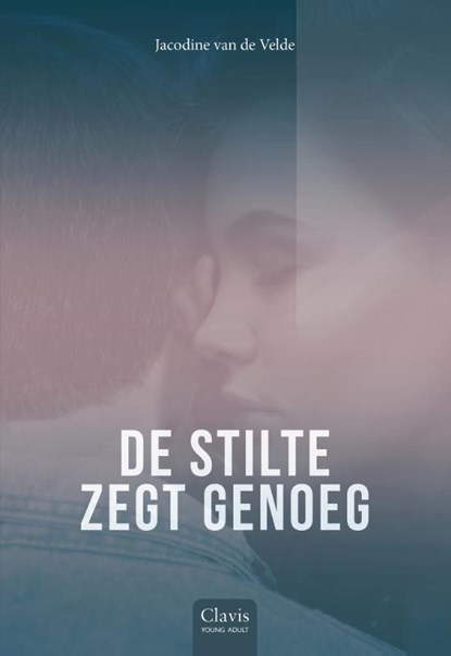 De stilte zegt genoeg, Jacodine van de Velde - Gebonden - 9789044840667