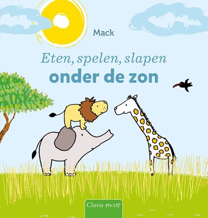 Eten, spelen, slapen onder de zon, Mack van Gageldonk - Gebonden - 9789044841824