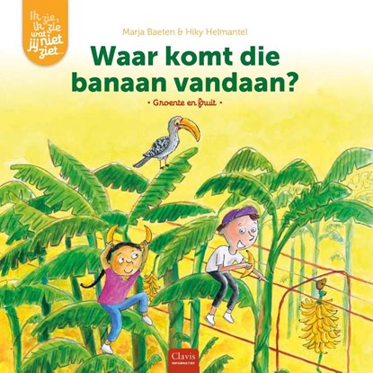 Waar komt die banaan vandaan?, Marja Baeten - Gebonden - 9789044842333