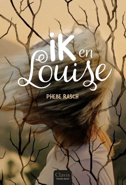 Ik en Louise, Phebe Rasch - Gebonden - 9789044842708