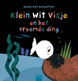 Klein wit visje en het vreemde ding - Guido Van Genechten - 9789044843286