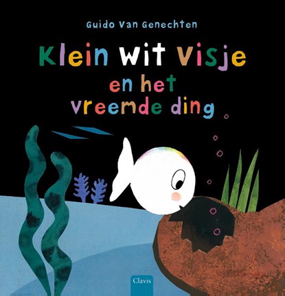 Klein wit visje en het vreemde ding, Guido Van Genechten - Gebonden - 9789044843286