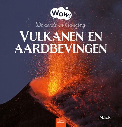 Vulkanen en aardbevingen, Mack van Gageldonk - Gebonden - 9789044844412