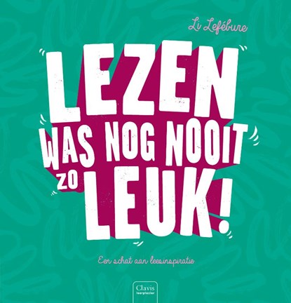 Lezen was nog nooit zo leuk!, Li Lefébure - Gebonden - 9789044844481