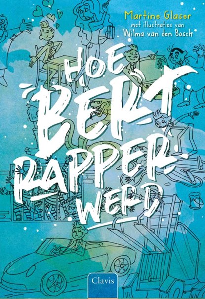 Hoe Bert rapper werd, Martine Glaser - Gebonden - 9789044844764