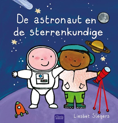 De astronaut en de sterrenkundige, Liesbet Slegers - Gebonden - 9789044845259