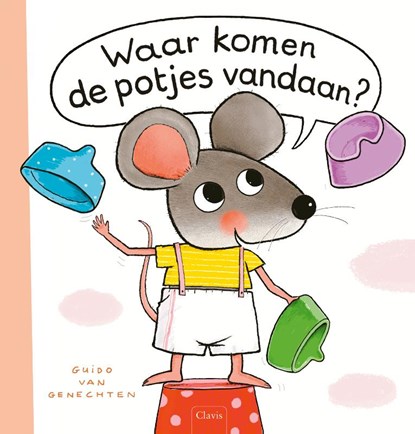 Waar komen de potjes vandaan?, Guido Van Genechten - Gebonden - 9789044845471
