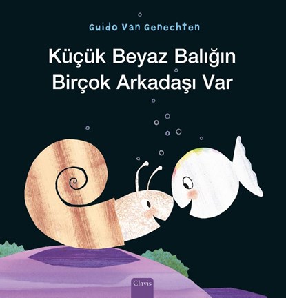 Klein wit visje heeft veel vriendjes (POD Turkse editie), Guido Van Genechten - Paperback - 9789044845969
