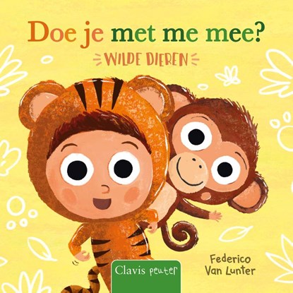 Doe je met me mee? Wilde dieren, Federico Van Lunter - Gebonden - 9789044848380