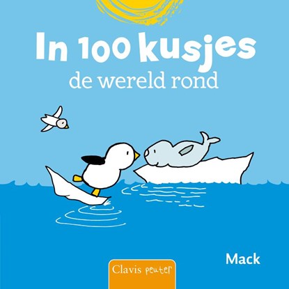 In 100 kusjes de wereld rond, Mack van Gageldonk - Gebonden - 9789044849141