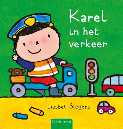 Karel in het verkeer, Liesbet Slegers - Gebonden - 9789044850147