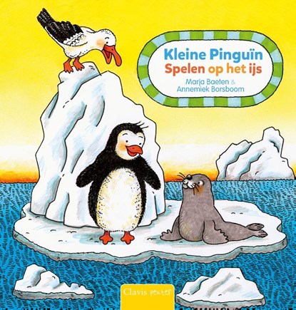 Kleine Pinguïn. Spelen op het ijs, Marja Baeten - Gebonden - 9789044850178