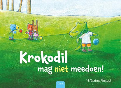 Krokodil mag niet meedoen!, Marina Rouzé - Gebonden - 9789044851250