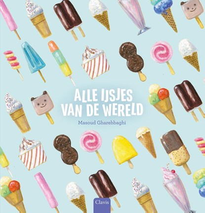 Alle ijsjes van de wereld, Masoud Gharehbaghi - Gebonden - 9789044851373