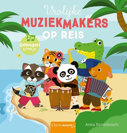 Vrolijke muziekmakers op reis, Anita Bijsterbosch - Gebonden - 9789044851823
