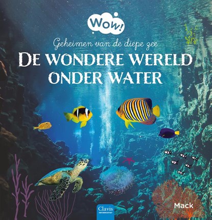 De wondere wereld onder water, Mack van Gageldonk - Gebonden - 9789044851953