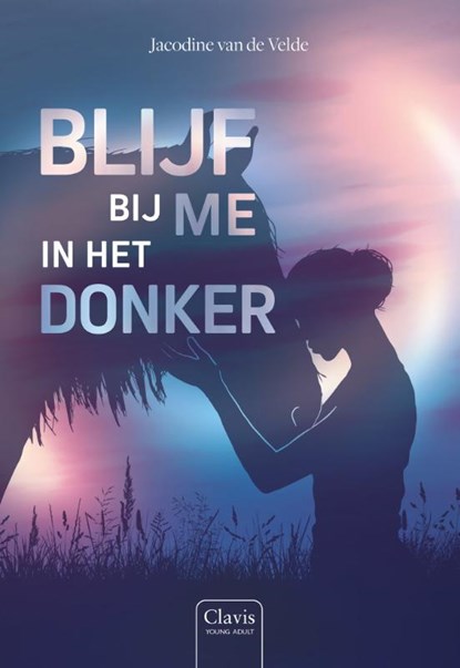 Blijf bij me in het donker, Jacodine van de Velde - Gebonden - 9789044852714
