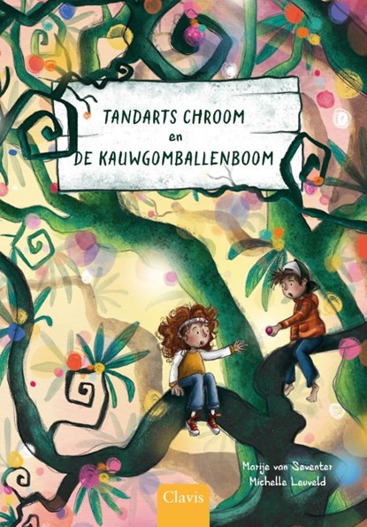 Tandarts Chroom en de kauwgomballenboom, Marije van Seventer - Gebonden - 9789044854138