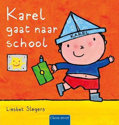 Karel gaat naar school, Liesbet Slegers - Gebonden - 9789044854725