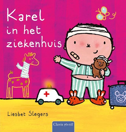 Karel in het ziekenhuis, Liesbet Slegers - Gebonden - 9789044854732