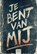 Je bent van mij, Leslie D’Hondt - Gebonden - 9789044857337