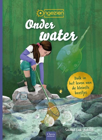Onder water. Duik in het leven van de kleinste beestjes, Soledad Cook-Ordoñez - Gebonden - 9789044858563