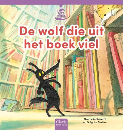 De wolf die uit het boek viel, Thierry Robberecht - Gebonden - 9789044862546