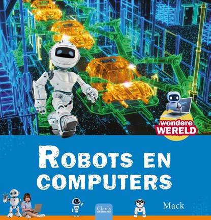 Robots en computers, Mack van Gageldonk - Gebonden - 9789044863703