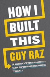 How I built this - Guy Raz - 9789044932188