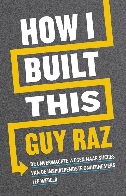 How I built this, Guy Raz - Ebook - 9789044932188