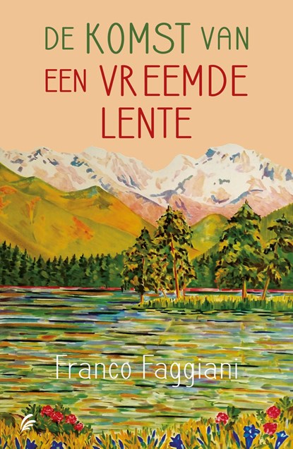 De komst van een vreemde lente, Franco Faggiani - Ebook - 9789044932232