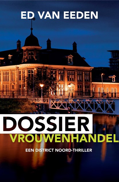 Dossier Vrouwenhandel, Ed van Eeden - Ebook - 9789044932263