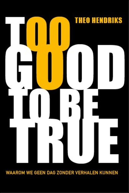 Too good to be true, Theo Hendriks - Ebook - 9789044932409