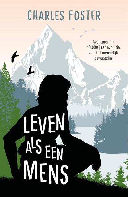 Leven als een mens, Charles Foster - Ebook - 9789044932454