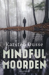 Mindful moorden | Karsten Dusse | 