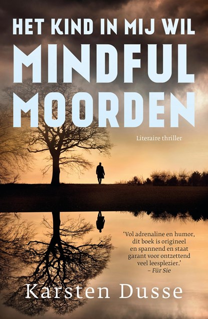 Het kind in mij wil mindful moorden, Karsten Dusse - Ebook - 9789044932652