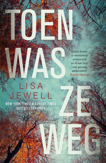 Toen was ze weg, Lisa Jewell - Ebook - 9789044932669