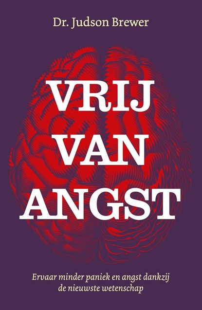 Vrij van angst, Judson Brewer - Ebook - 9789044932836